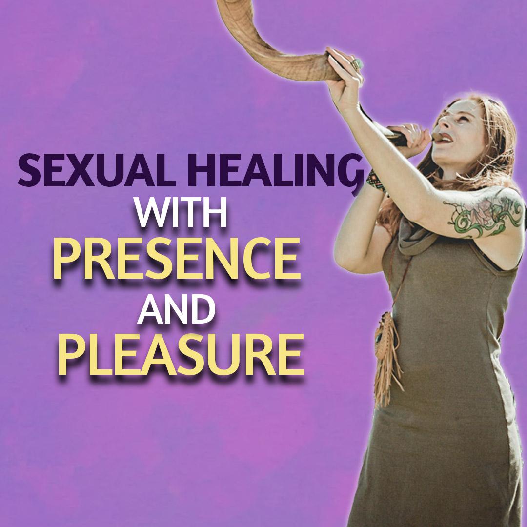 Sexual Healing With Presence And Pleasure Nunaisi 6351