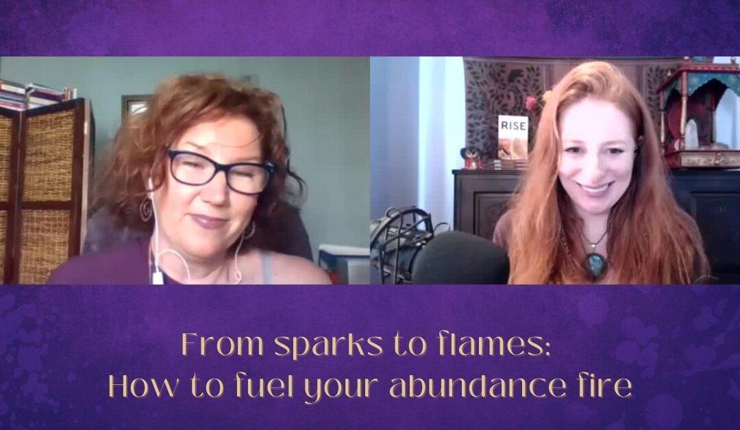 How to Fuel Your Abundance Fire